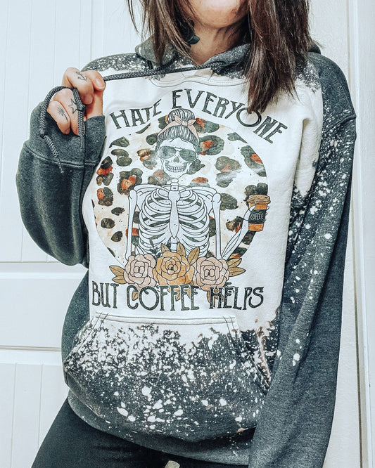 I hate everyone but coffee helps Hoodie